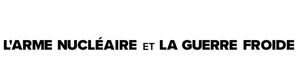 Turning Point : L'arme nucléaire et la guerre froide