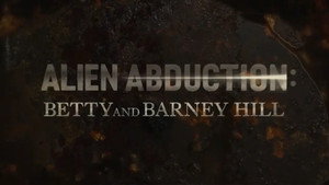 Alien Abduction: Betty and Barney Hill still