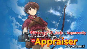 The Strongest Job Is Apparently Not a Hero or a Sage, but an Appraiser (Provisional)!