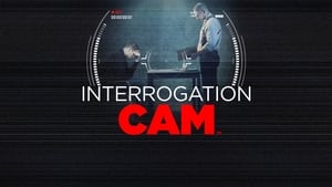 Interrogation Cam