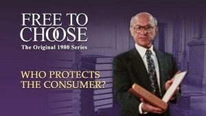 Free to Choose Who Protects the Consumer?