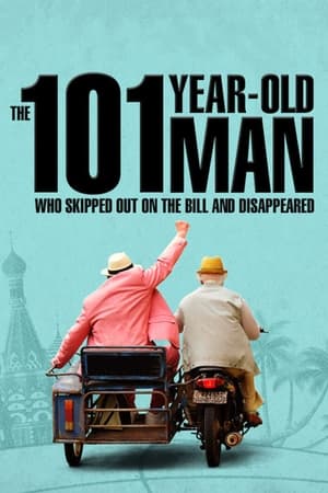 Poster The 101-Year-Old Man Who Skipped Out on the Bill and Disappeared (2016)