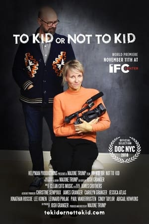 Poster To Kid or Not to Kid (2018)