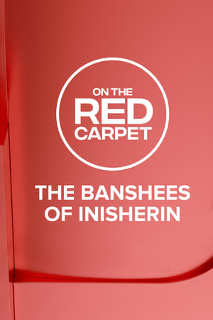 On the Red Carpet Presents: The Banshees of Inisherin 2023