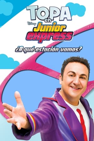 Poster Topa en Junior Express: ¿A Qué Estación Vamos? (2014)