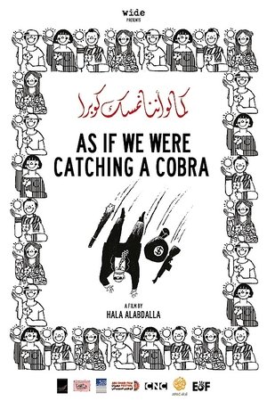 As If We Were Catching a Cobra