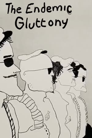 The Endemic Gluttony film complet