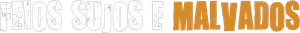 Feios, Sujos e Malvados — Logos 7