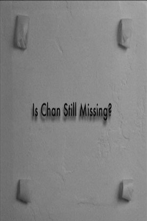 Is Chan Still Missing?: The Making of Chan Is Missing