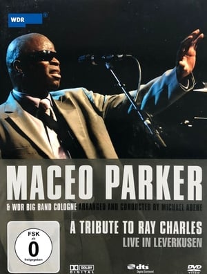 Poster Maceo Parker & WDR Big Band Cologne - A tribute to Ray Charles - Live in Leverkusen 2010
