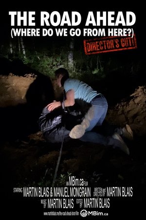 Poster The Road Ahead (Where do we go from here?) Director's cut 2023