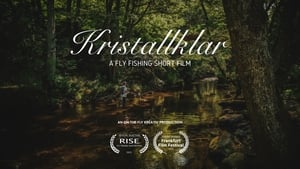 Kristallklar - A Fly Fishing Short Film film complet