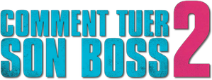 Comment tuer son boss 2