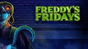 Freddy’s Fridays (2023)