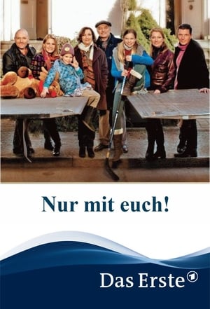 Poster Nur mit euch! (2013)