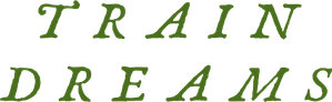 Train Dreams (2025) Streaming official logo