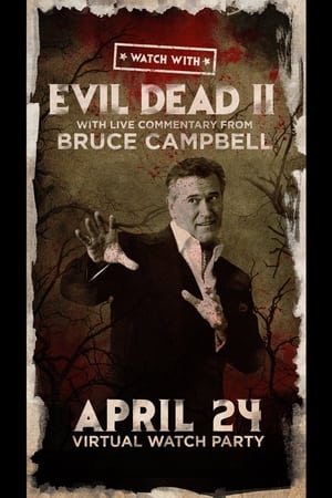 Poster Watch With... Bruce Campbell presents Evil Dead II 2021