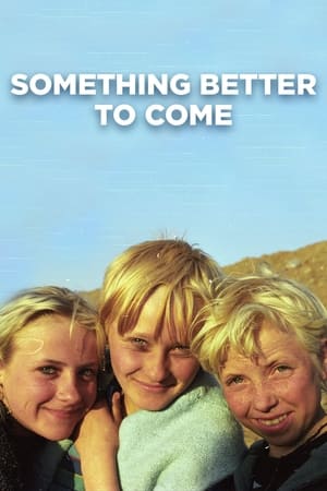 Poster Something Better to Come (2014)