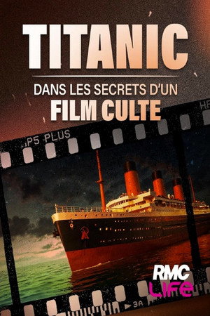 Titanic : Les secrets d'un film culte