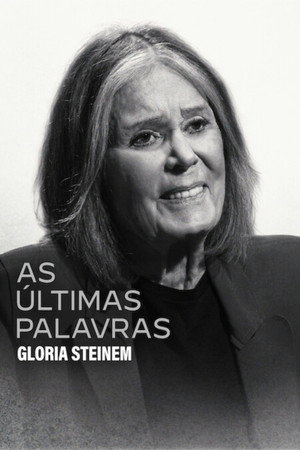 Famous Last Words: Gloria Steinem