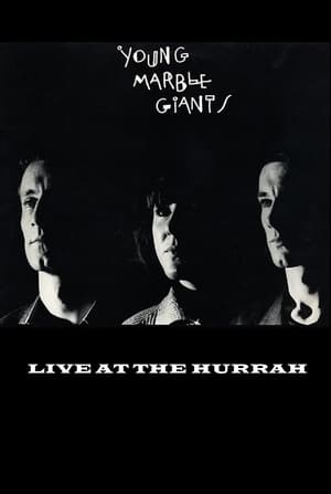 Young Marble Giants: Live at The Hurrah film complet