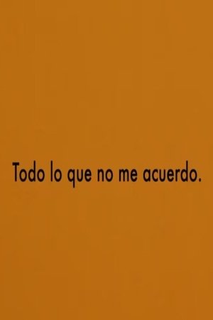 Todo lo que no me acuerdo