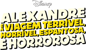 Alexandre e a Viagem Terrível, Horrível, Espantosa e Horrorosa