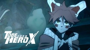 To Be Hero X Episódio 19