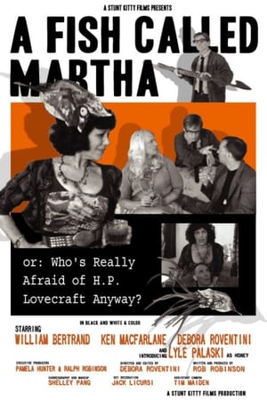 Poster A Fish Called Martha or: Who's Really Afraid of H. P. Lovecraft Anyway? (2010)