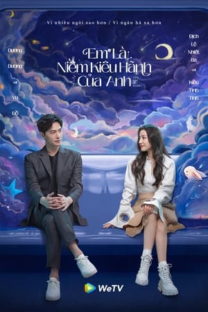 Poster Em Là Niềm Kiêu Hãnh Của Anh Season 1 2021