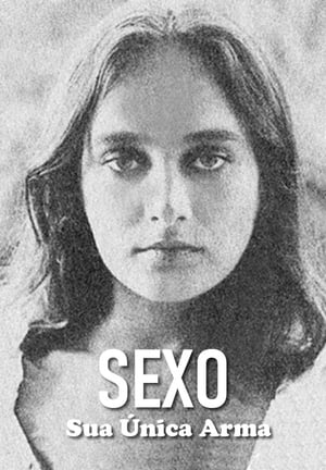 Sexo, Sua Única Arma poster