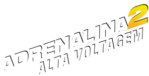 Adrenalina 2: Alta Voltagem