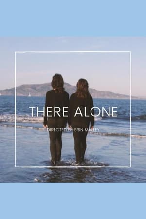 there alone
