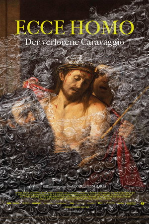 Ecce Homo - Der Verlorene Caravaggio