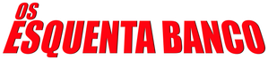 Os Esquenta-Banco