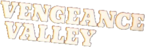Vengeance Valley