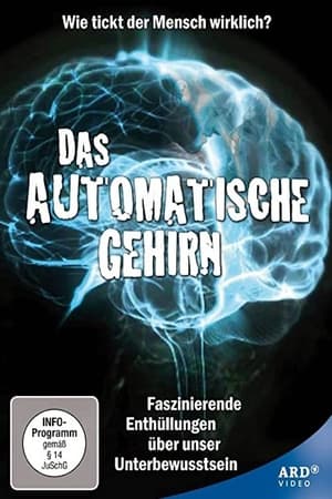 Poster Das automatische Gehirn - Teil 2 - Die Macht des Unbewussten (2013)