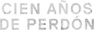 Cien Años de Perdón