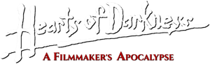Hearts of Darkness: A Filmmaker's Apocalypse