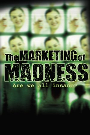 Nonton film The Marketing of Madness: Are We All Insane? (2010) terbaru sub indo Nonton film The Marketing of Madness: Are We All Insane? (2010) terbaru sub indo