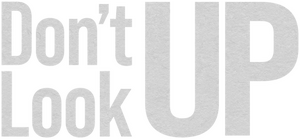 Don't Look Up