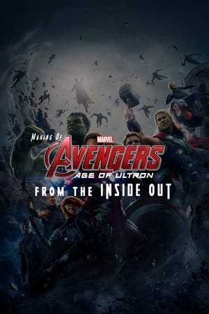 From the Inside Out: Making of Avengers - Age of Ultron (2015)