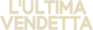 L'ultima vendetta