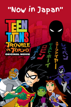 Watch Teen Titans: Trouble in Tokyo