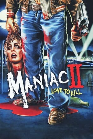 Maniac 2 - Love To Kill 1982