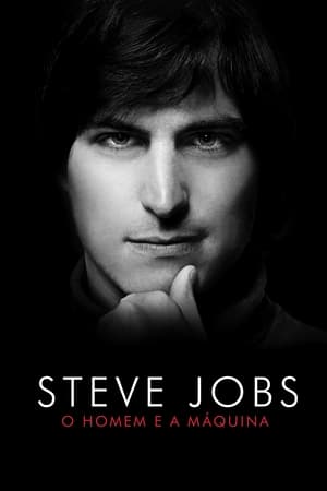 Steve Jobs - O Homem e as Máquinas