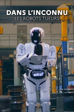 Poster Dans l'inconnu: Les robots tueurs 2023