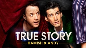 poster True Story with Hamish & Andy