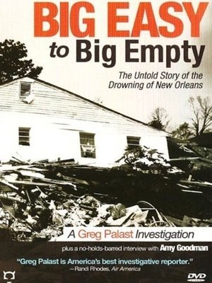 Big Easy to Big Empty: The Untold Story of the Drowning of New Orleans poster