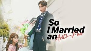 So I Married an Anti-Fan (2021) Korean Drama